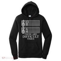 Music Teacher These Are Difficult Times Women's Hoodie thumb 0
