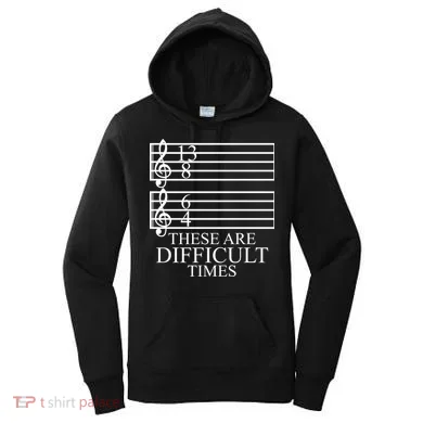 Music Teacher These Are Difficult Times Women's Hoodie