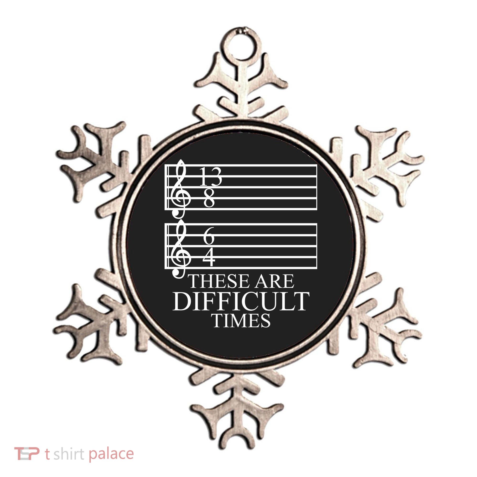 Music Teacher These Are Difficult Times Ornament