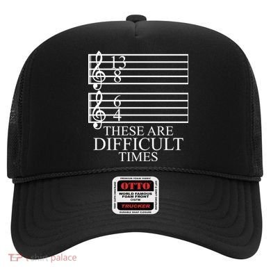 Music Teacher These Are Difficult Times Hat