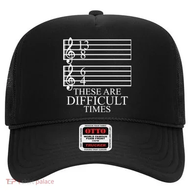 Music Teacher These Are Difficult Times Hat