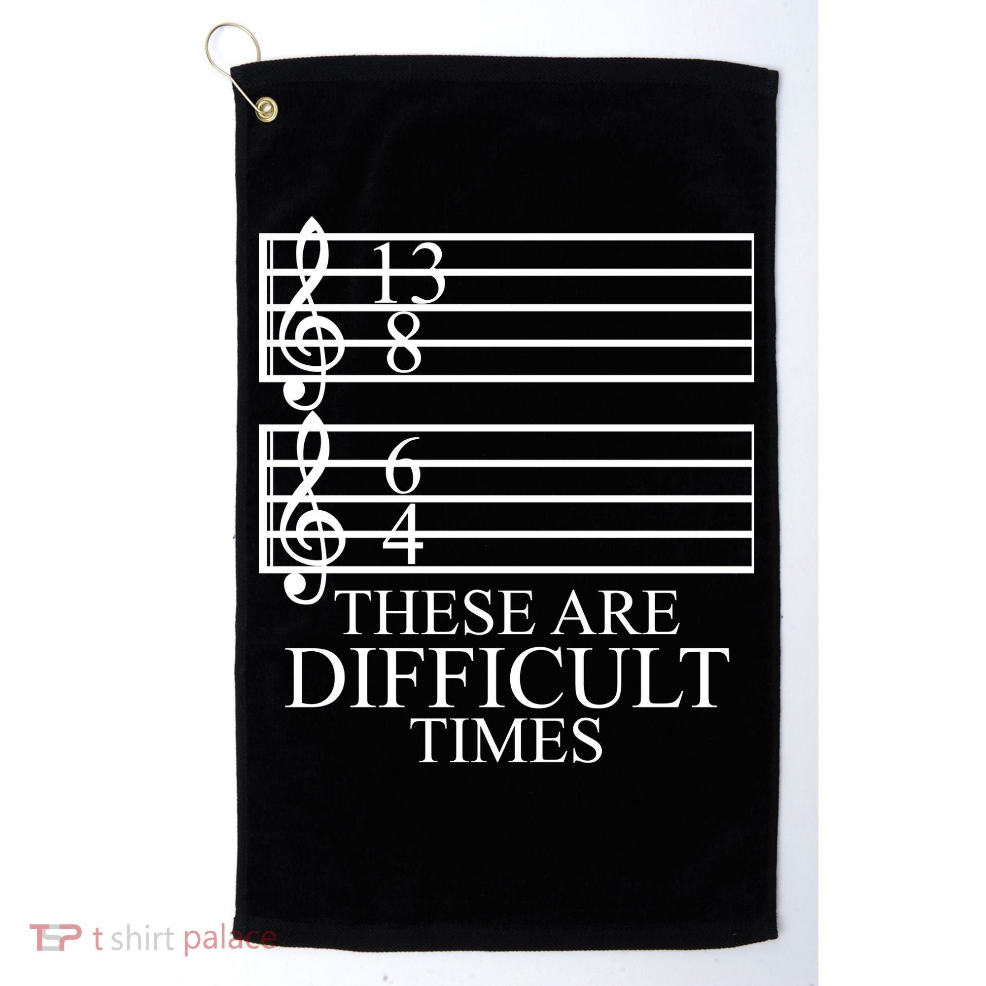 Music Teacher These Are Difficult Times Golf Towel