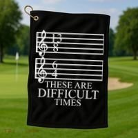 Music Teacher These Are Difficult Times Golf Towel thumb 1