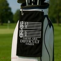 Music Teacher These Are Difficult Times Golf Towel thumb 2