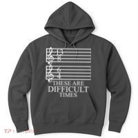 Music Teacher These Are Difficult Times Hoodie thumb 0