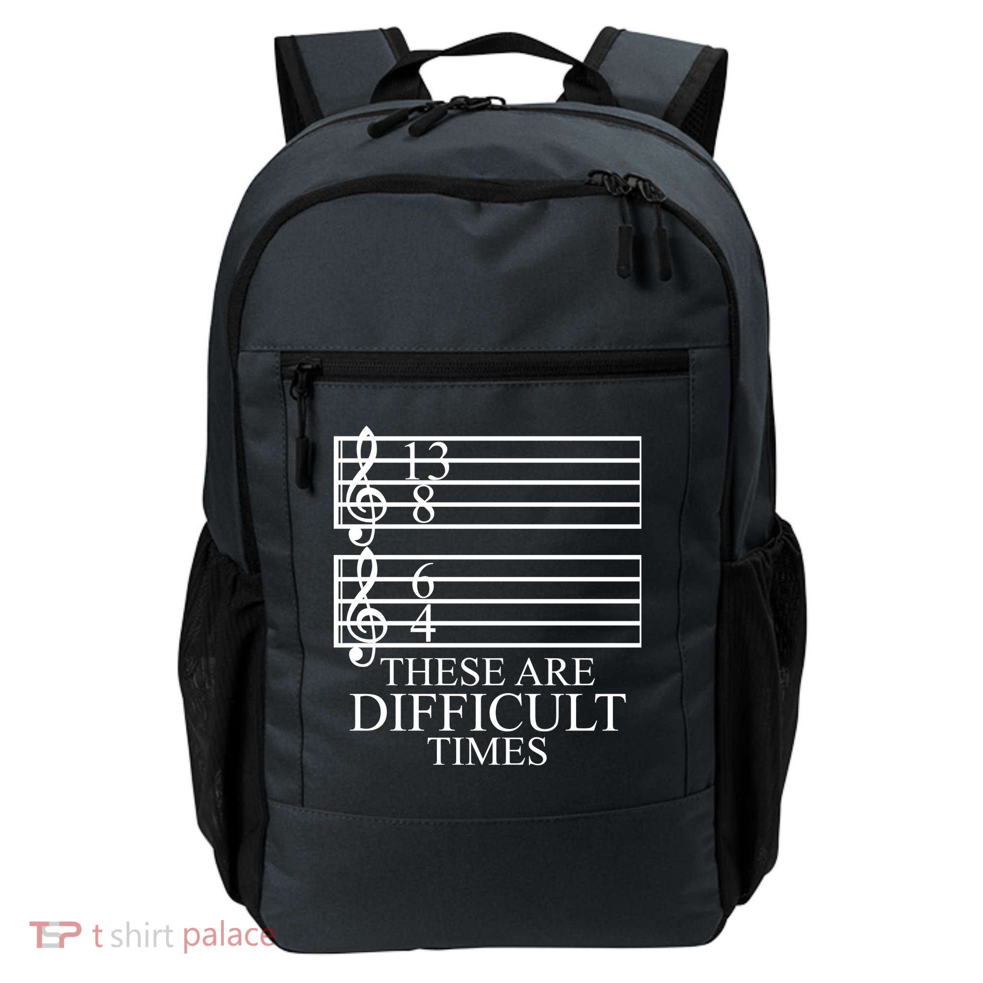 Music Teacher These Are Difficult Times Backpack