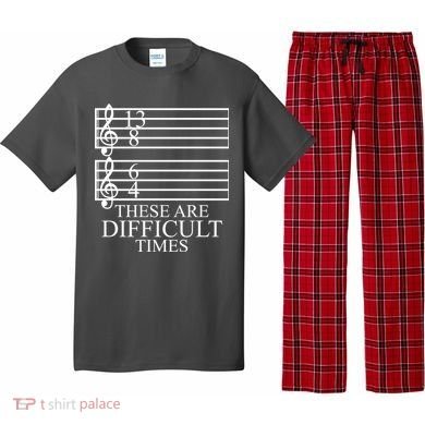 Music Teacher These Are Difficult Times Pajama Set