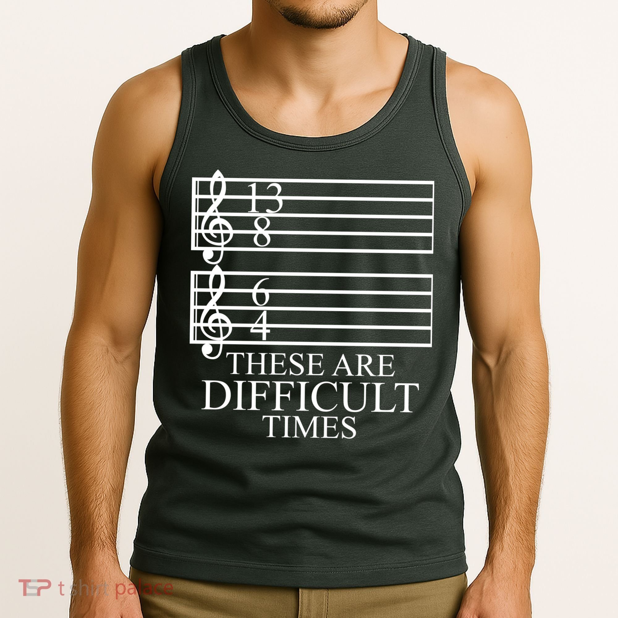 Music Teacher These Are Difficult Times Tank Top