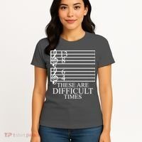 Music Teacher These Are Difficult Times Women's T-Shirt thumb 4