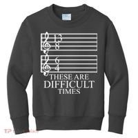 Music Teacher These Are Difficult Times Kids Sweatshirt thumb 0