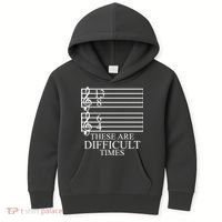 Music Teacher These Are Difficult Times Kids Hoodie thumb 0