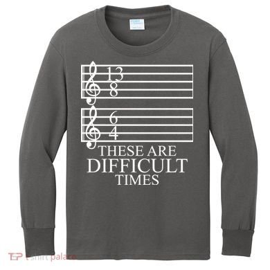 Music Teacher These Are Difficult Times Kids Long Sleeve Shirt