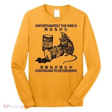 Mouse Unfortunately The Vibe Is Continuing To Deteriorate Long Sleeve Shirt