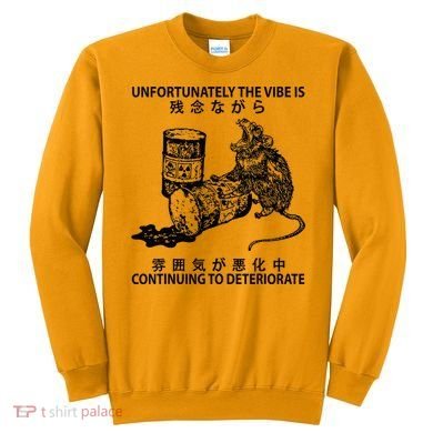 Mouse Unfortunately The Vibe Is Continuing To Deteriorate Sweatshirt