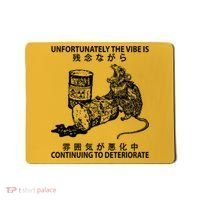 Mouse Unfortunately The Vibe Is Continuing To Deteriorate Mousepad thumb 0