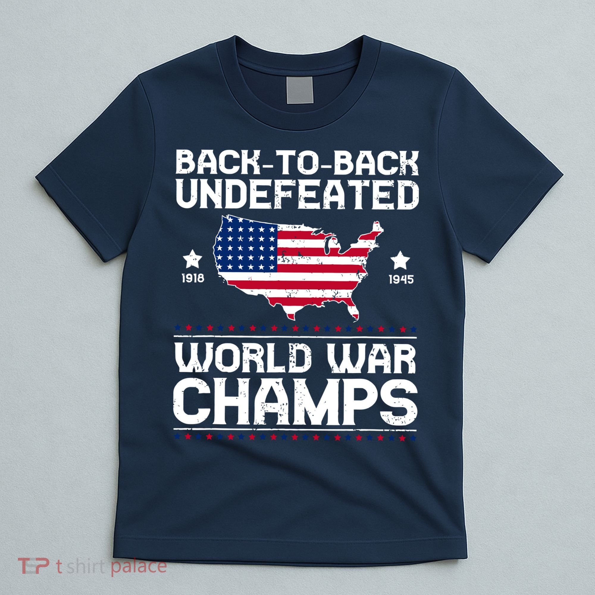 Men Undefeated Two Time World War Champs 4th Of July Patriotic T-Shirt