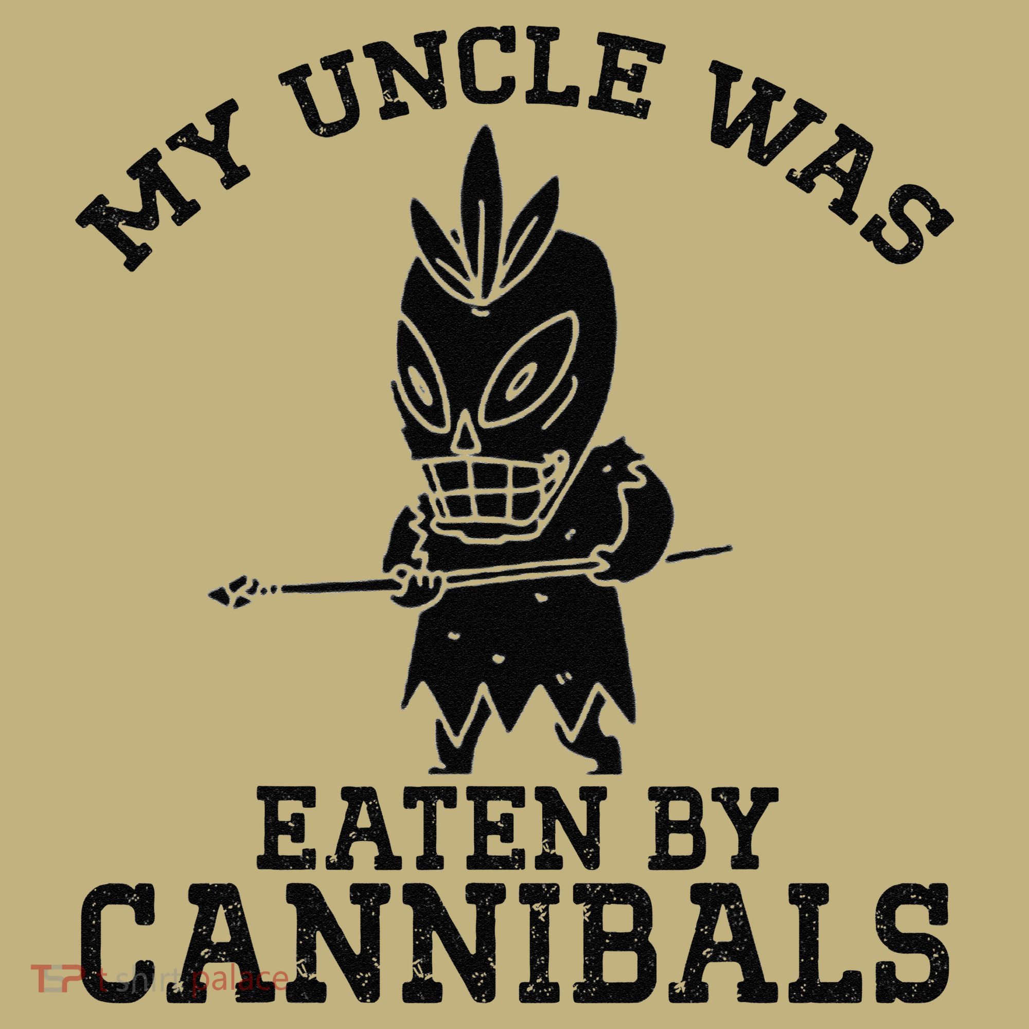 My Uncle Was Eaten By Cannibals Funny Biden Sweatshirt