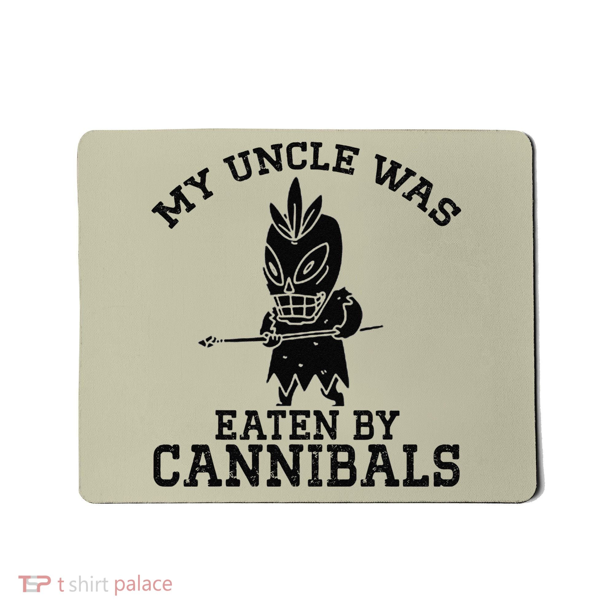 My Uncle Was Eaten By Cannibals Funny Biden Mousepad