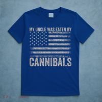 My Uncle Was Eaten By Cannibals Funny Usa Flag T-Shirt thumb 5