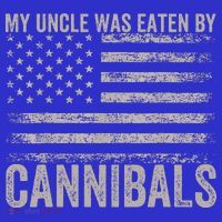 My Uncle Was Eaten By Cannibals Funny Usa Flag T-Shirt thumb 7