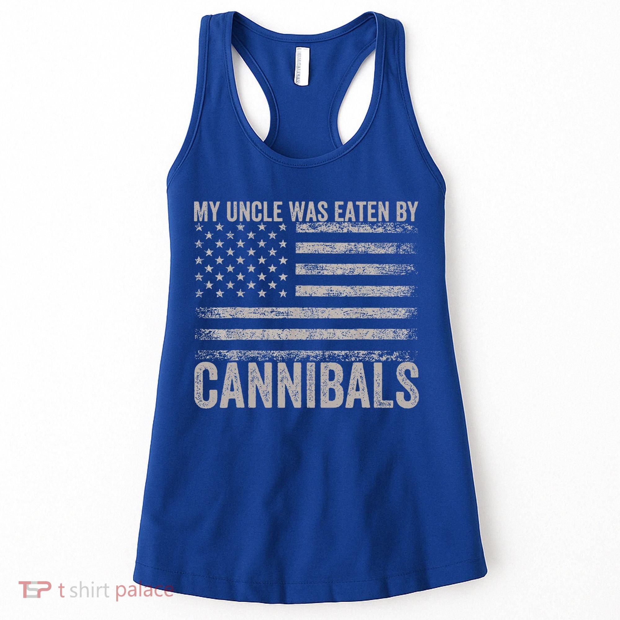 My Uncle Was Eaten By Cannibals Funny Usa Flag Women's Tank Top