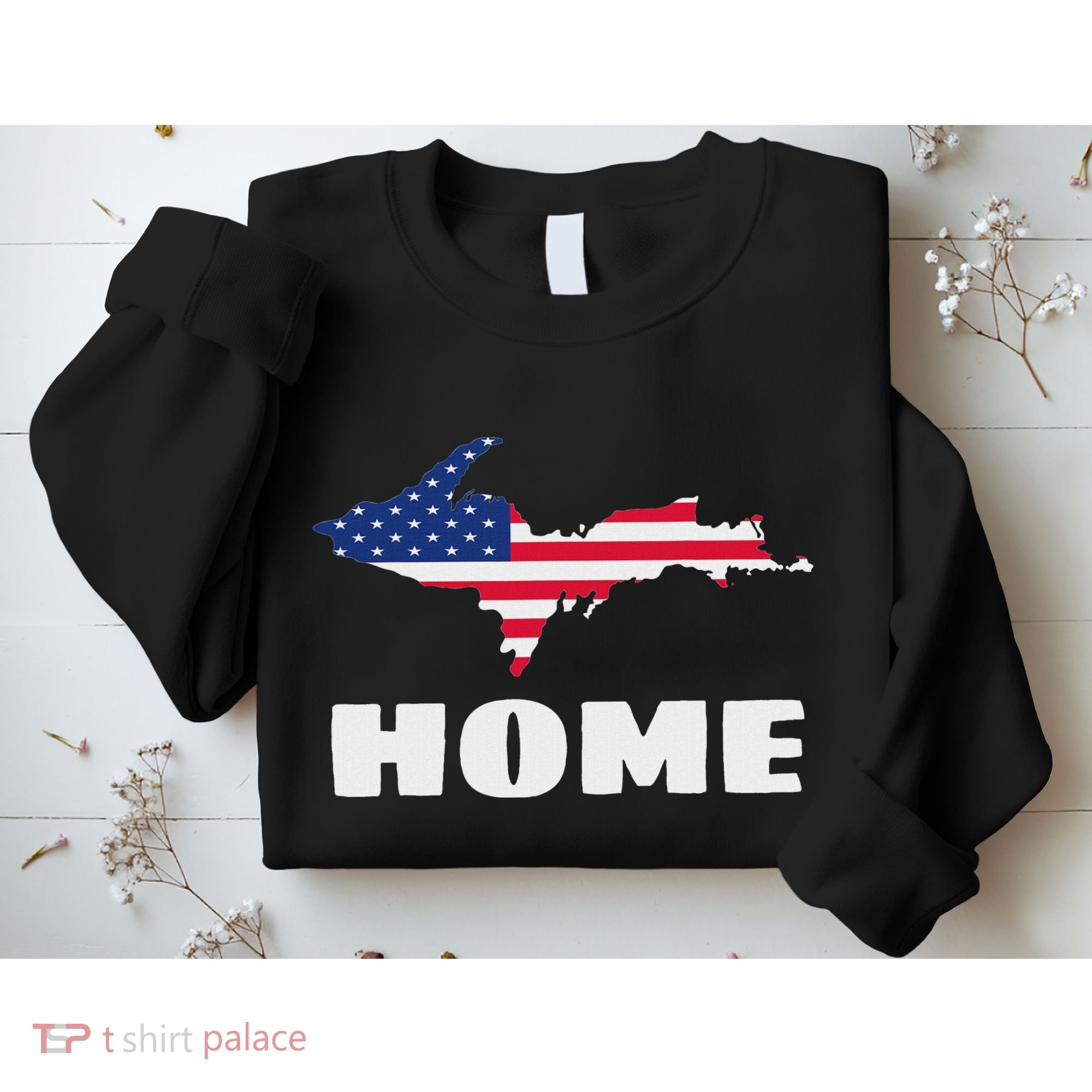 Michigan Up Yooper Upper Peninsula Home Usa Flag Patriotic Sweatshirt