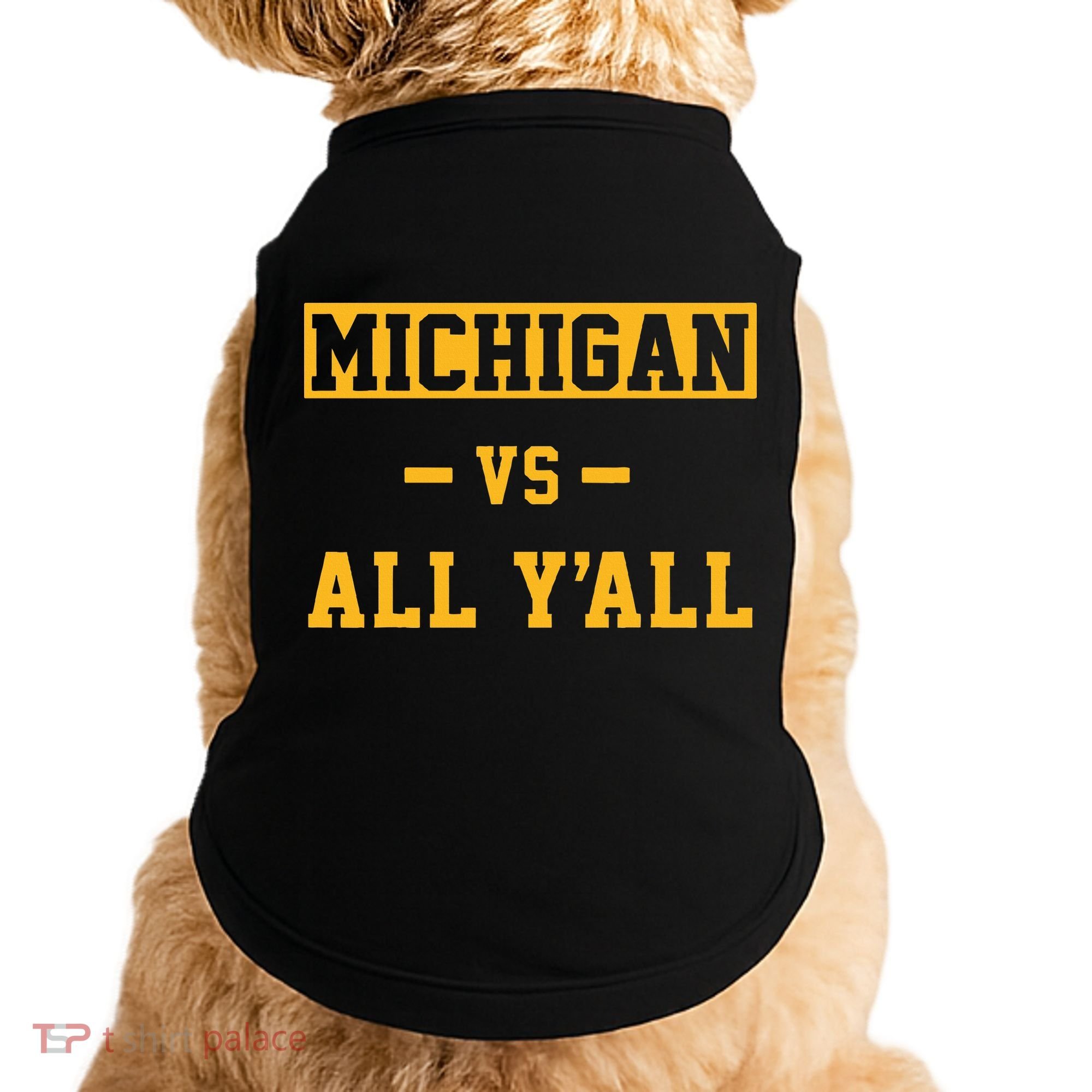 Michigan vs All Y'all  Everyone  Doggie Tank