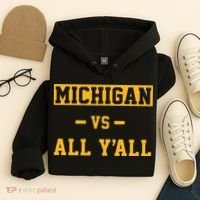 Michigan vs All Y'all  Everyone  Hoodie thumb 4