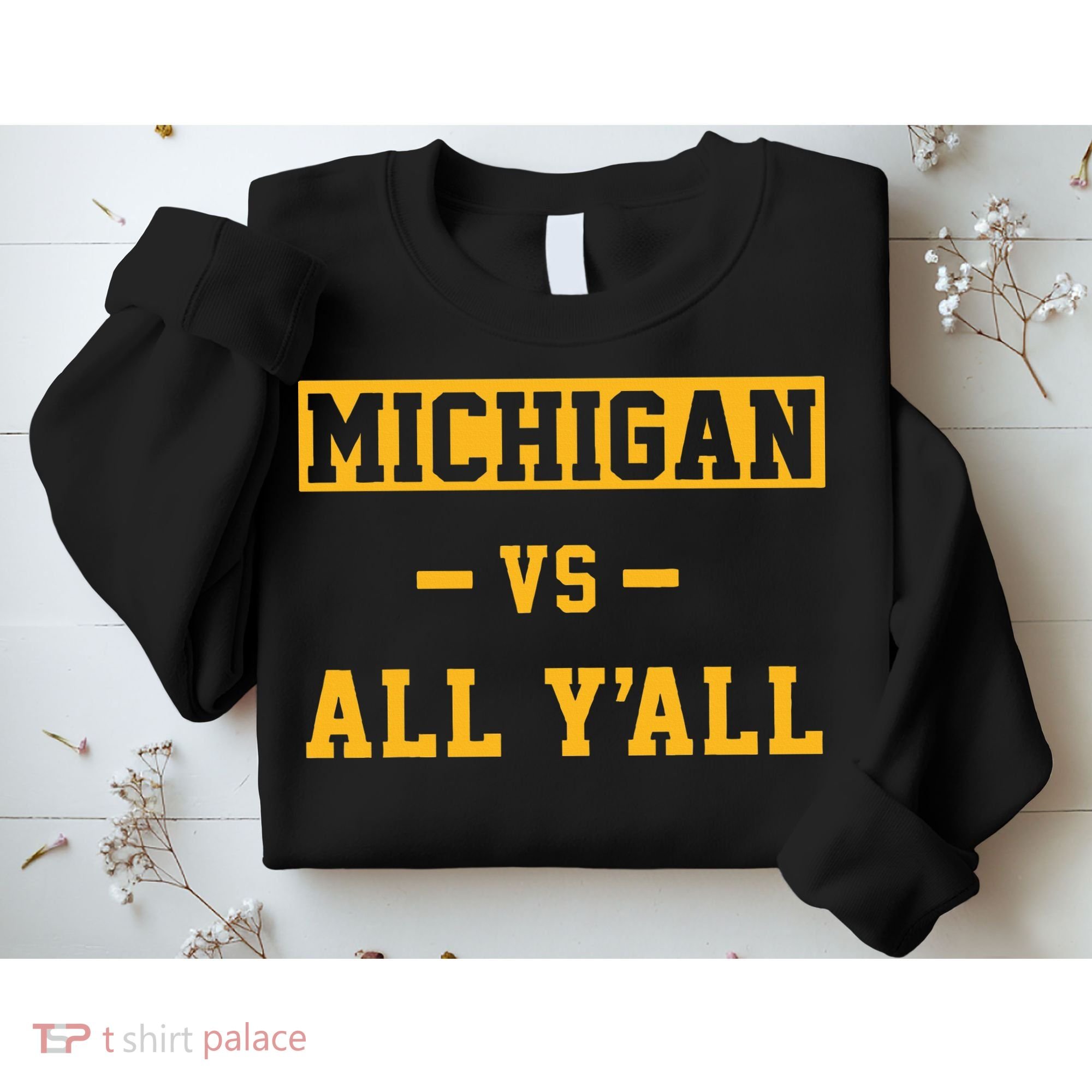 Michigan vs All Y'all  Everyone  Sweatshirt
