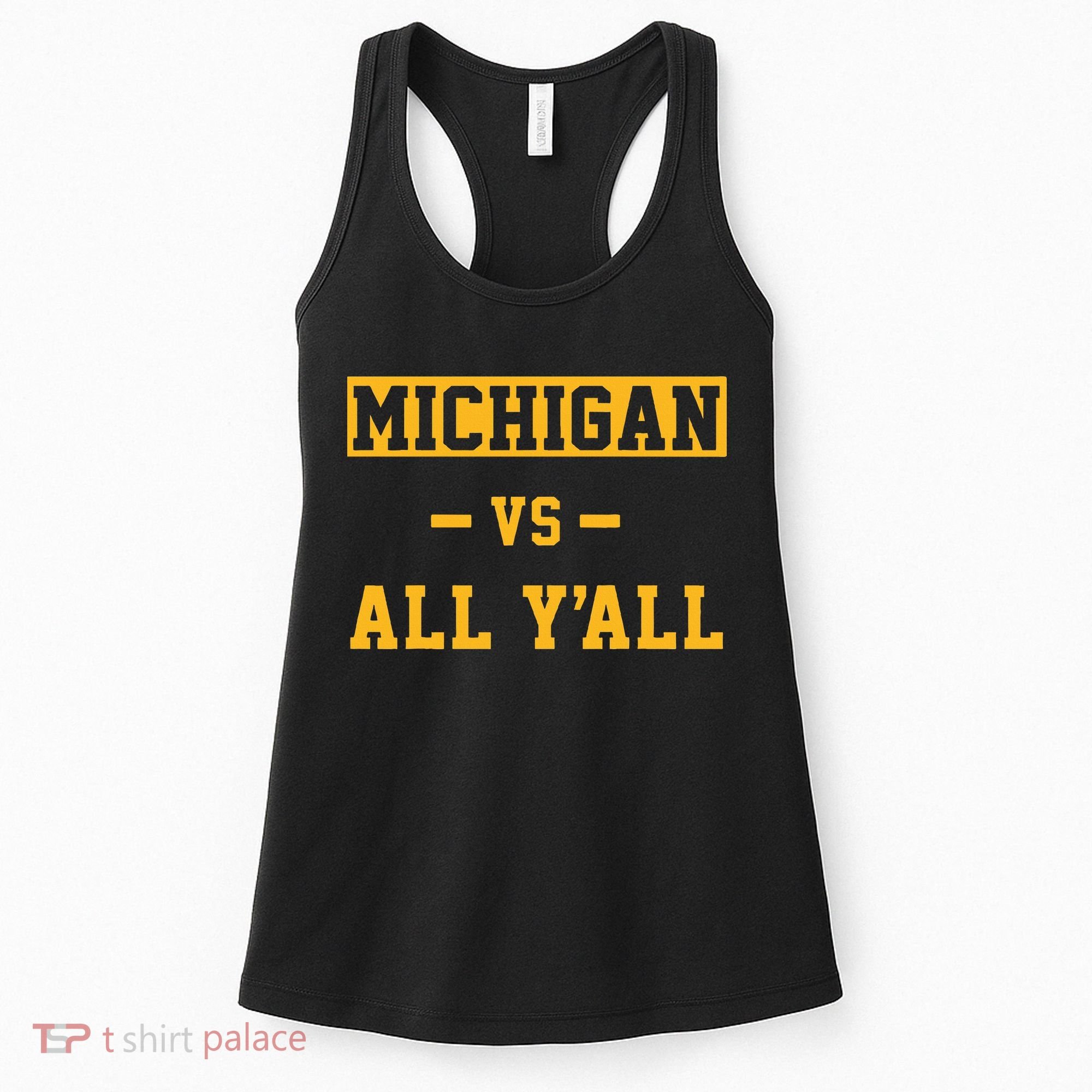Michigan vs All Y'all  Everyone  Women's Tank Top