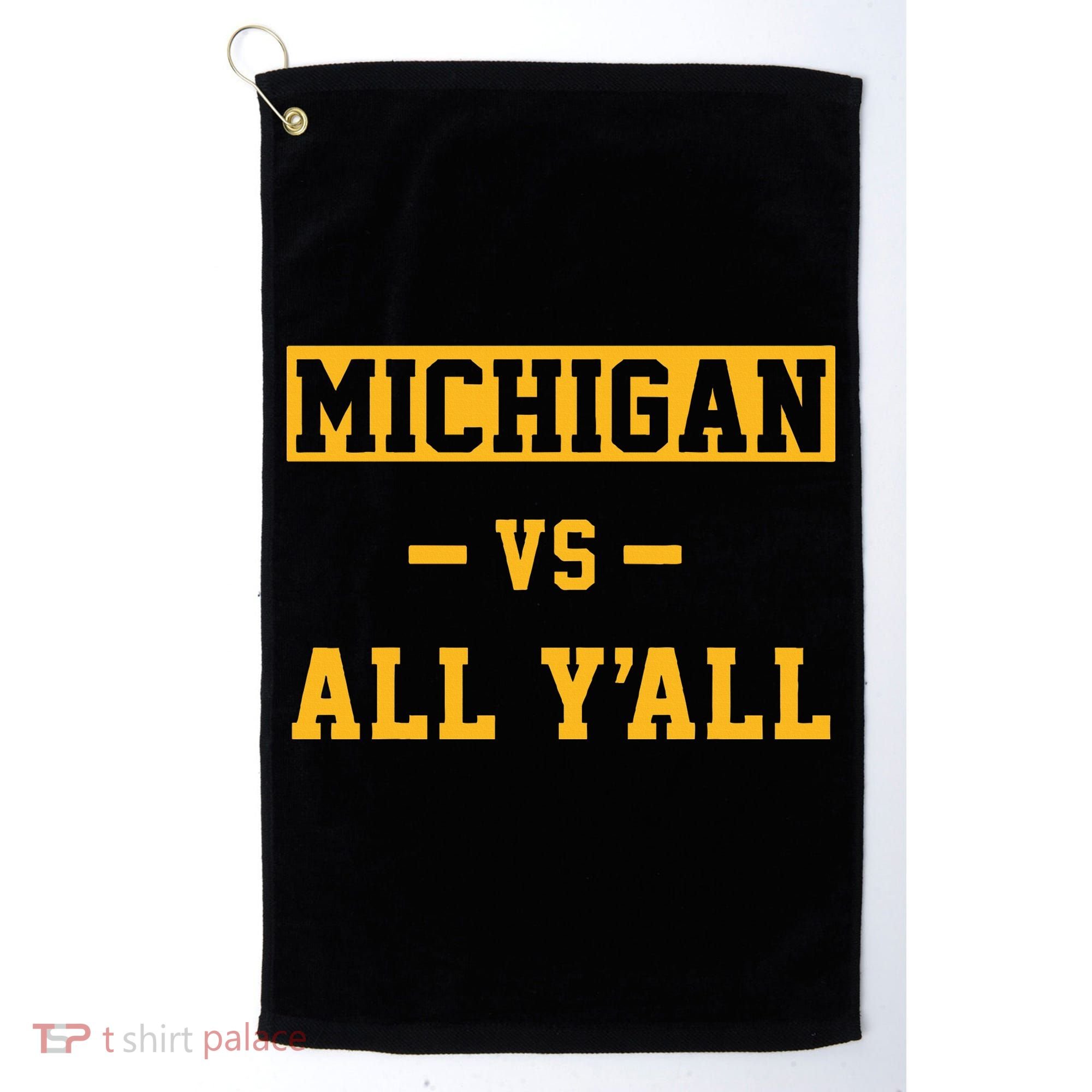 Michigan vs All Y'all  Everyone  Golf Towel