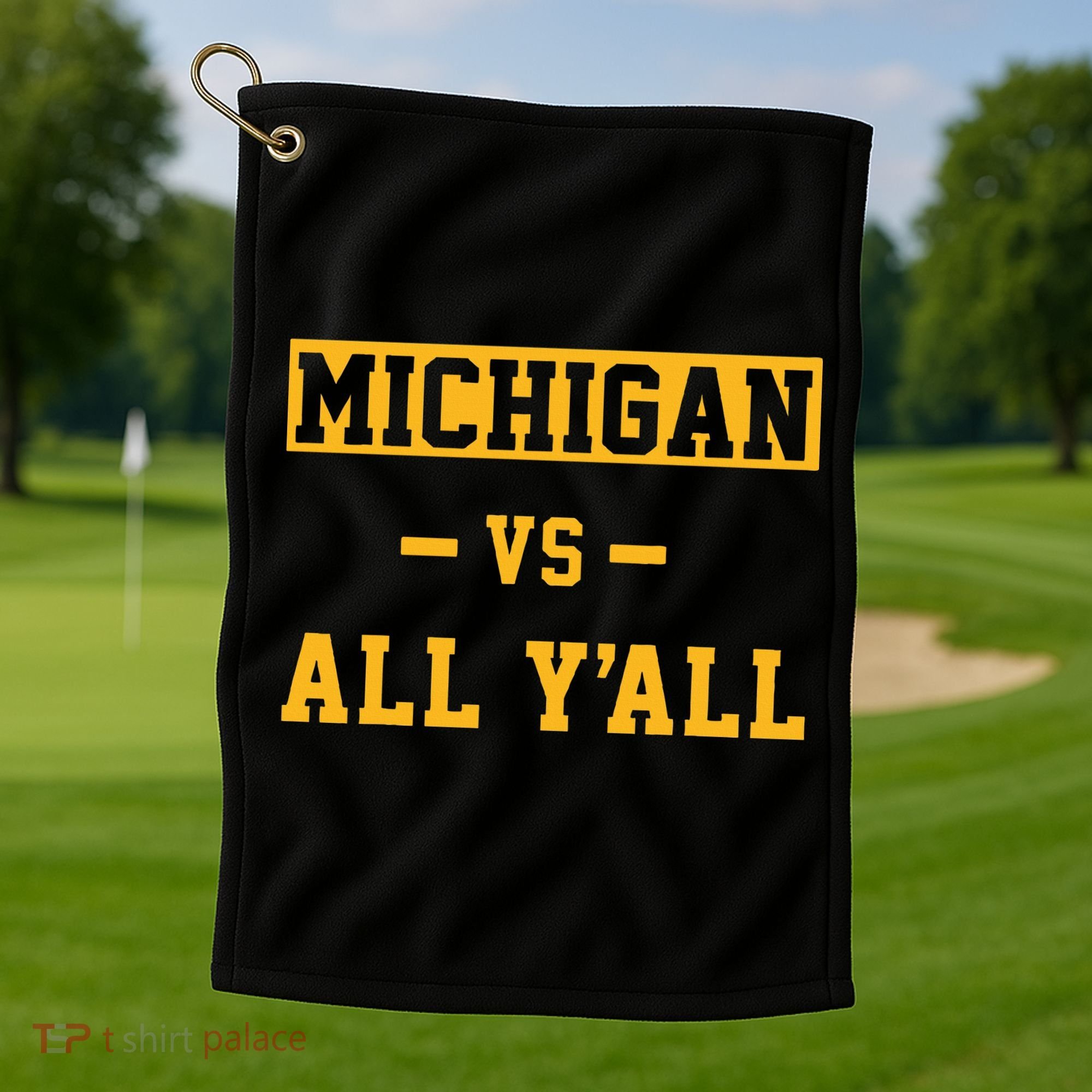 Michigan vs All Y'all  Everyone  Golf Towel