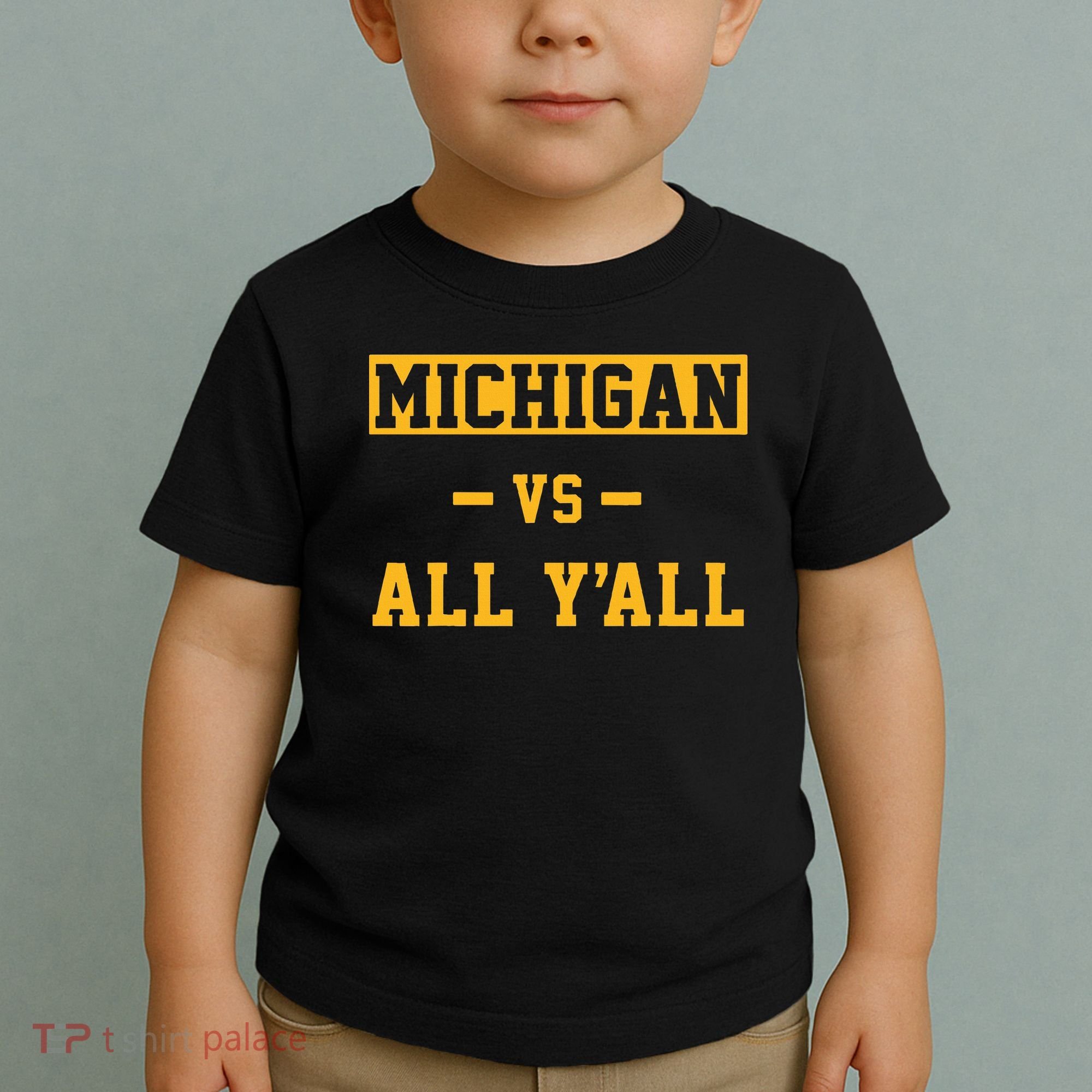 Michigan vs All Y'all  Everyone  Toddler T-Shirt