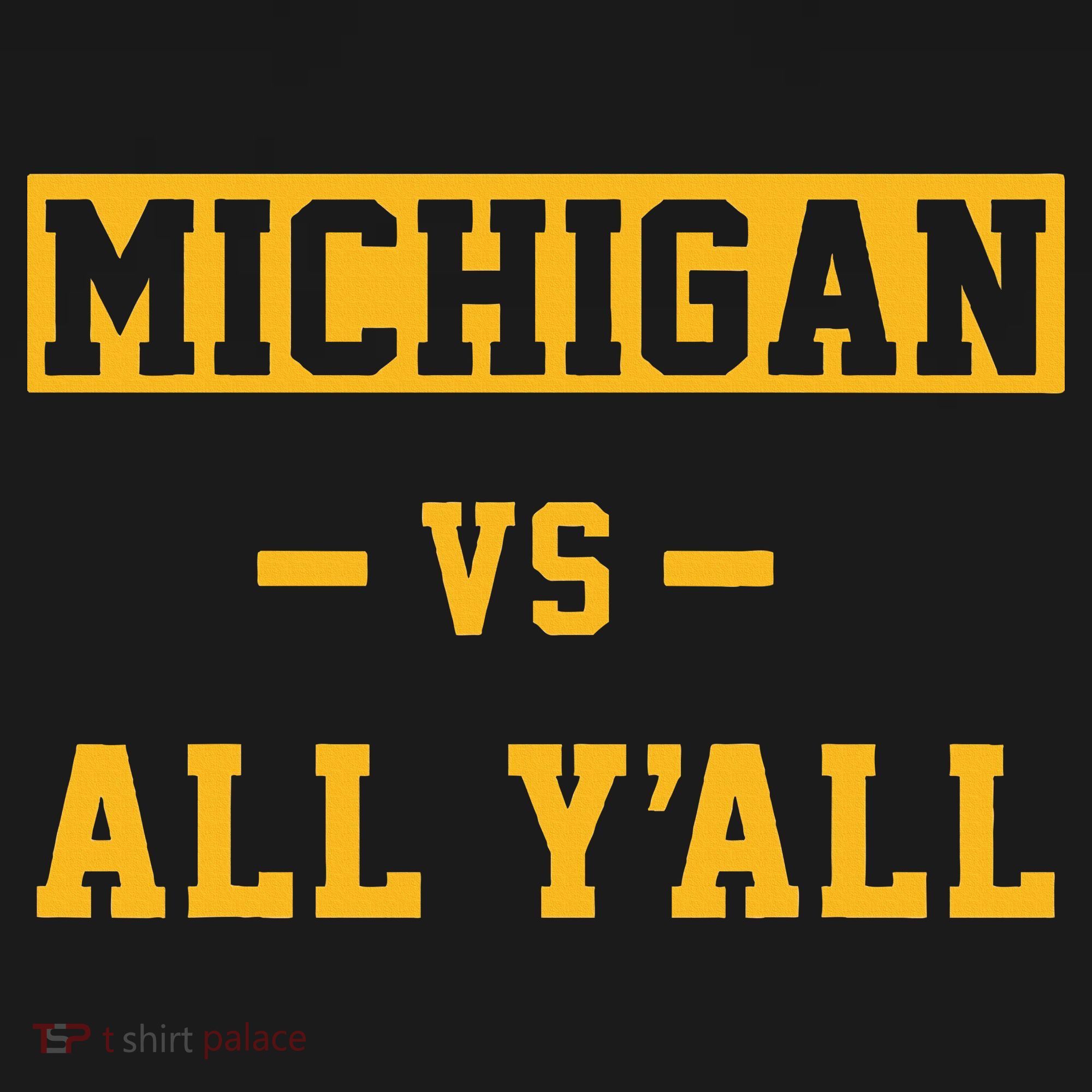 Michigan vs All Y'all  Everyone  Toddler T-Shirt