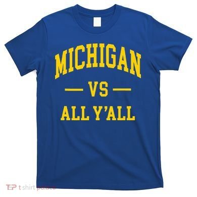Michigan vs All Y'all  Throwback   T-Shirt
