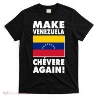 Make Venezuela Chevere Again T-Shirt thumb 0