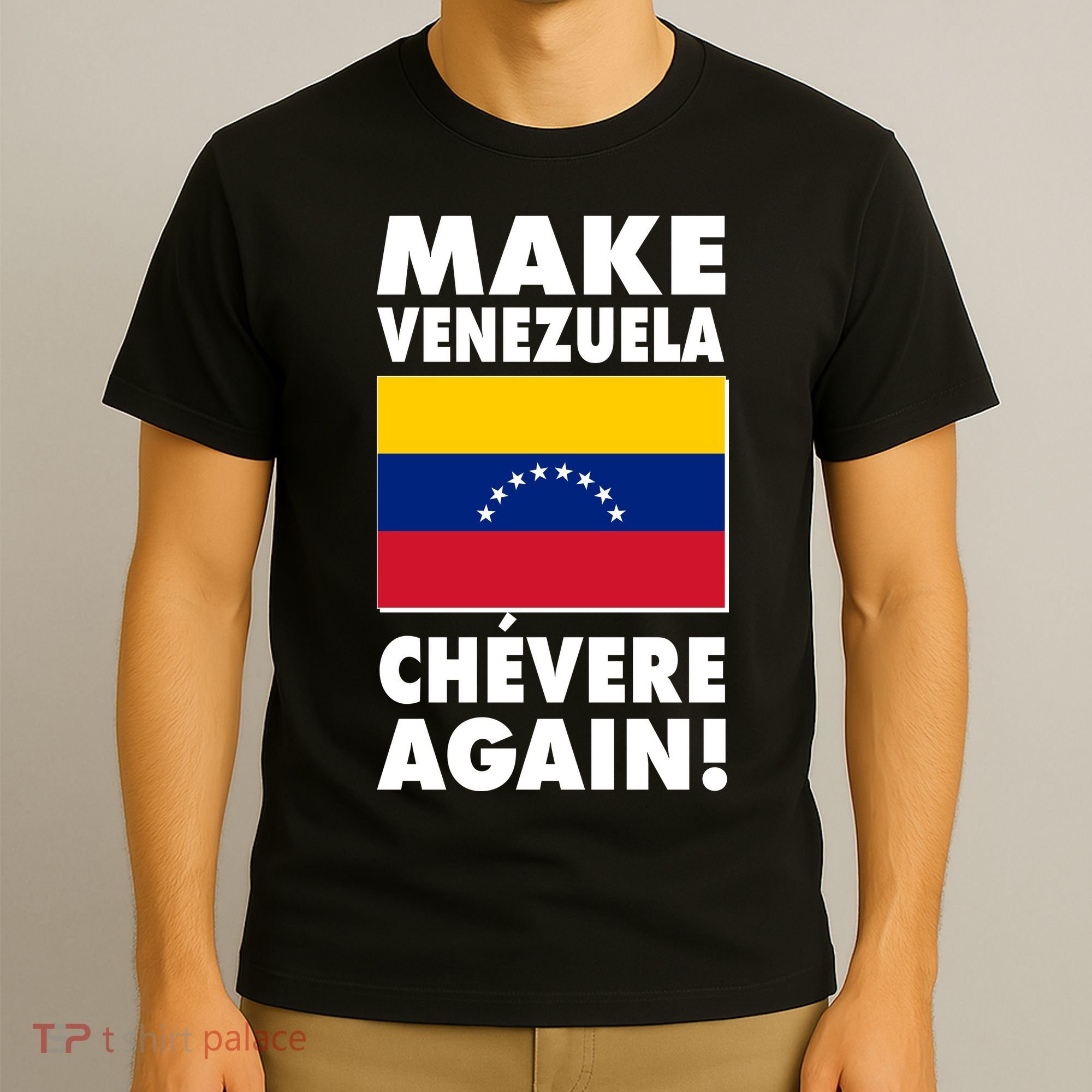 Make Venezuela Chevere Again T-Shirt