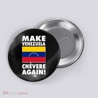 Make Venezuela Chevere Again Button thumb 0
