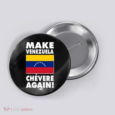 Make Venezuela Chevere Again Button
