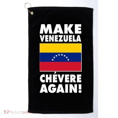 Make Venezuela Chevere Again Golf Towel