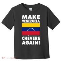 Make Venezuela Chevere Again Toddler T-Shirt thumb 0