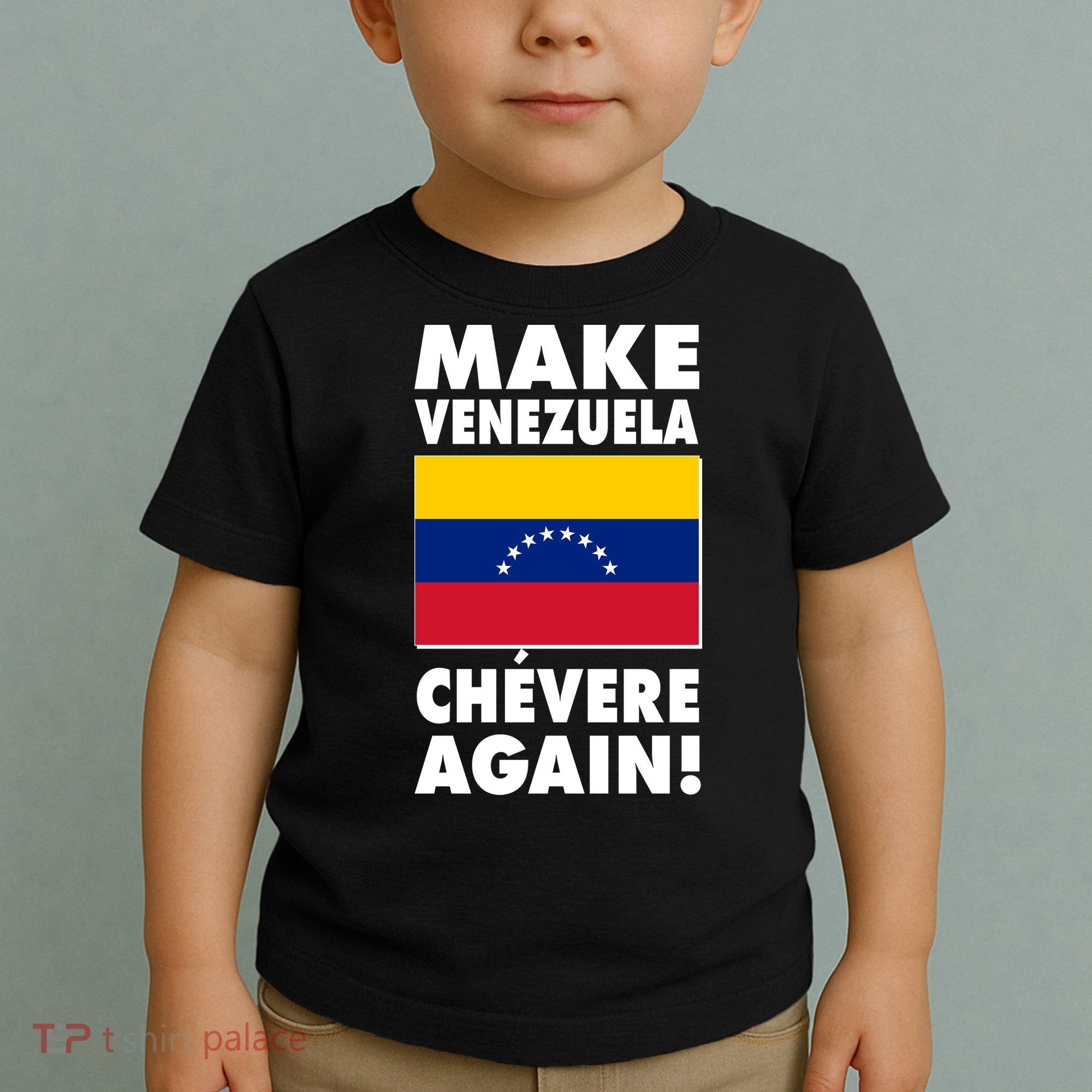 Make Venezuela Chevere Again Toddler T-Shirt