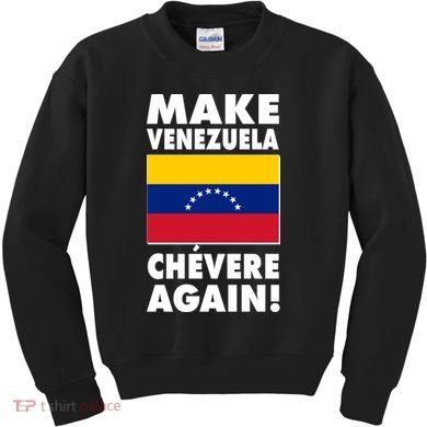 Make Venezuela Chevere Again Kids Sweatshirt