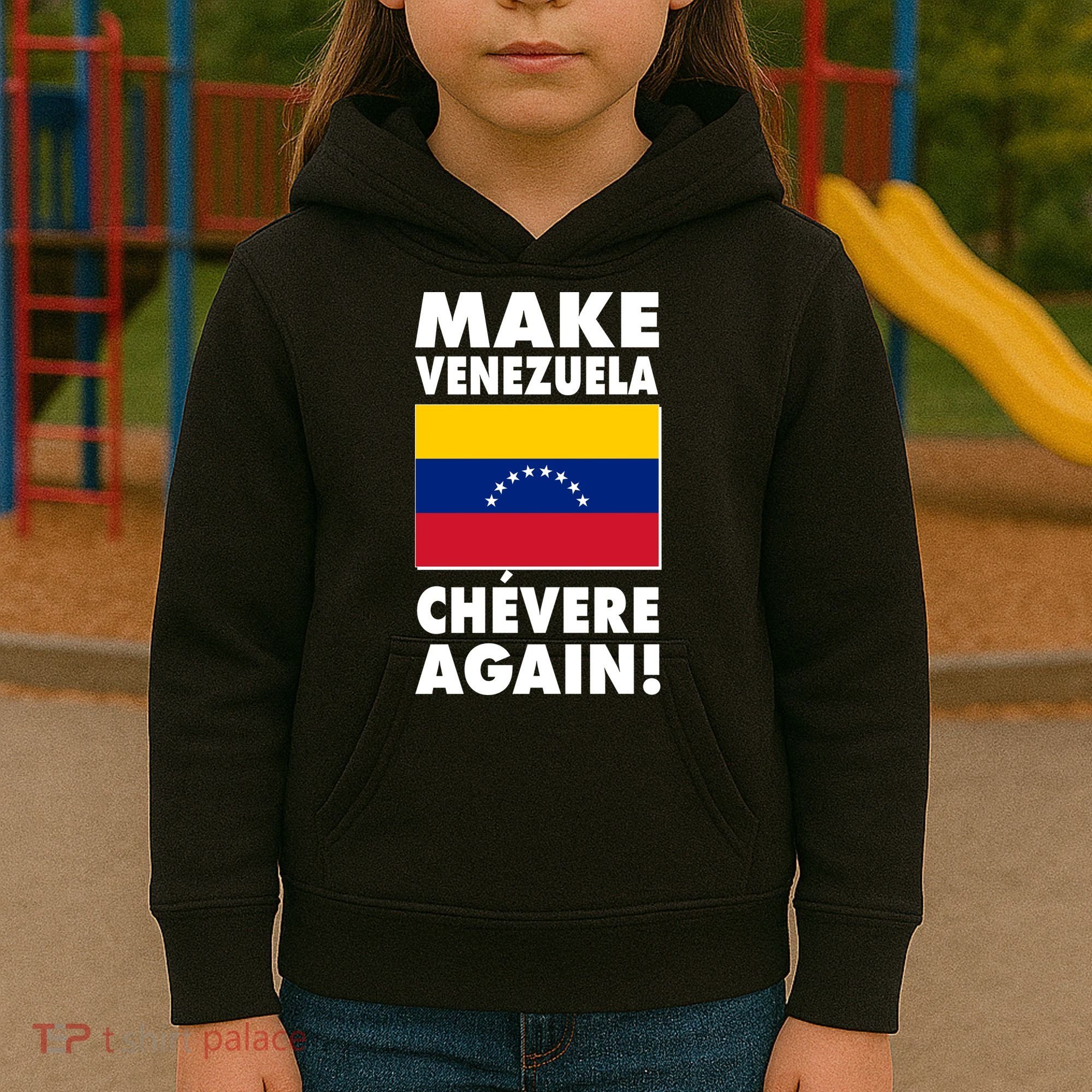 Make Venezuela Chevere Again Kids Hoodie
