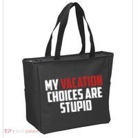 My Vacation Choices Are Stupid Funny Tote Bag thumb 2
