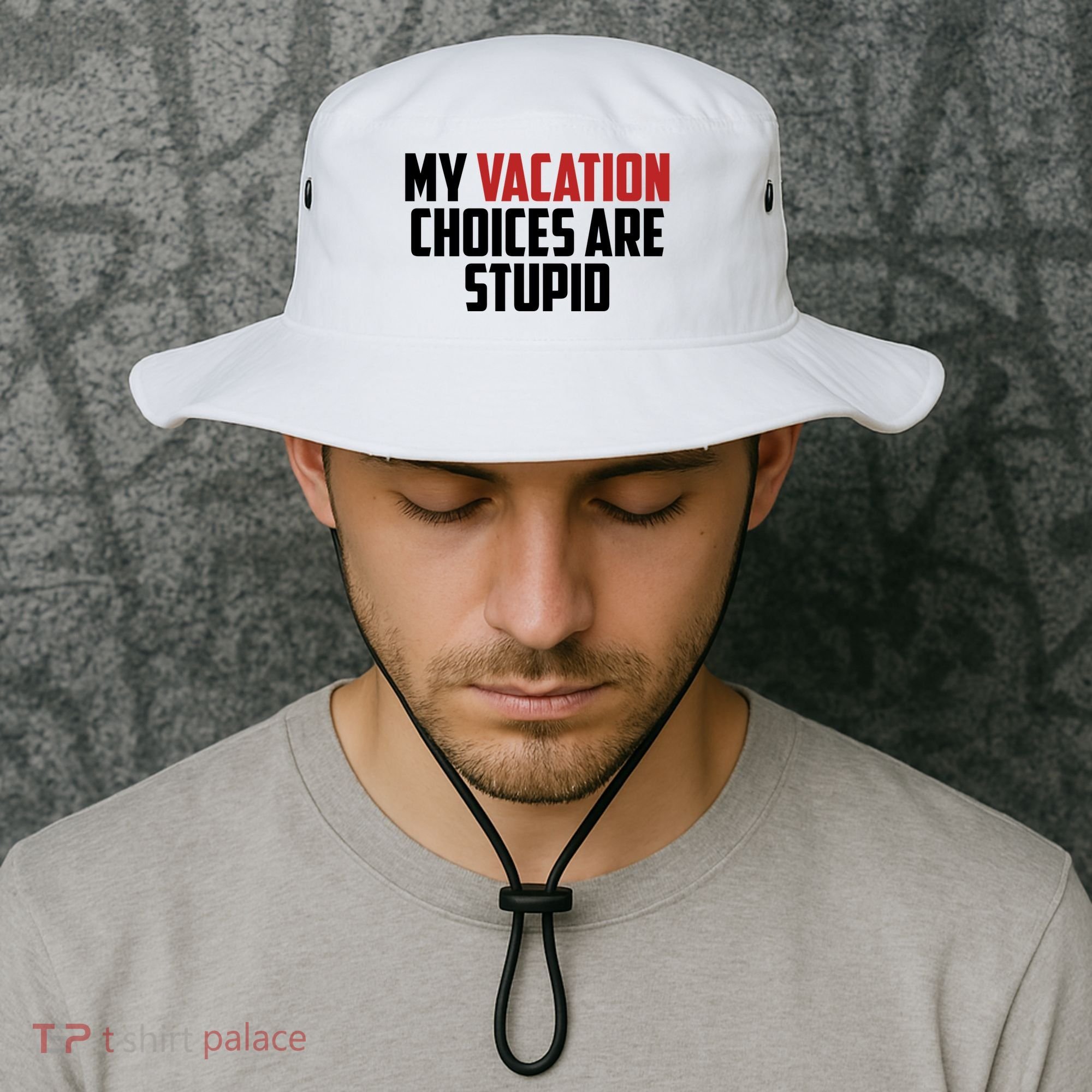 My Vacation Choices Are Stupid Funny Bucket Hat
