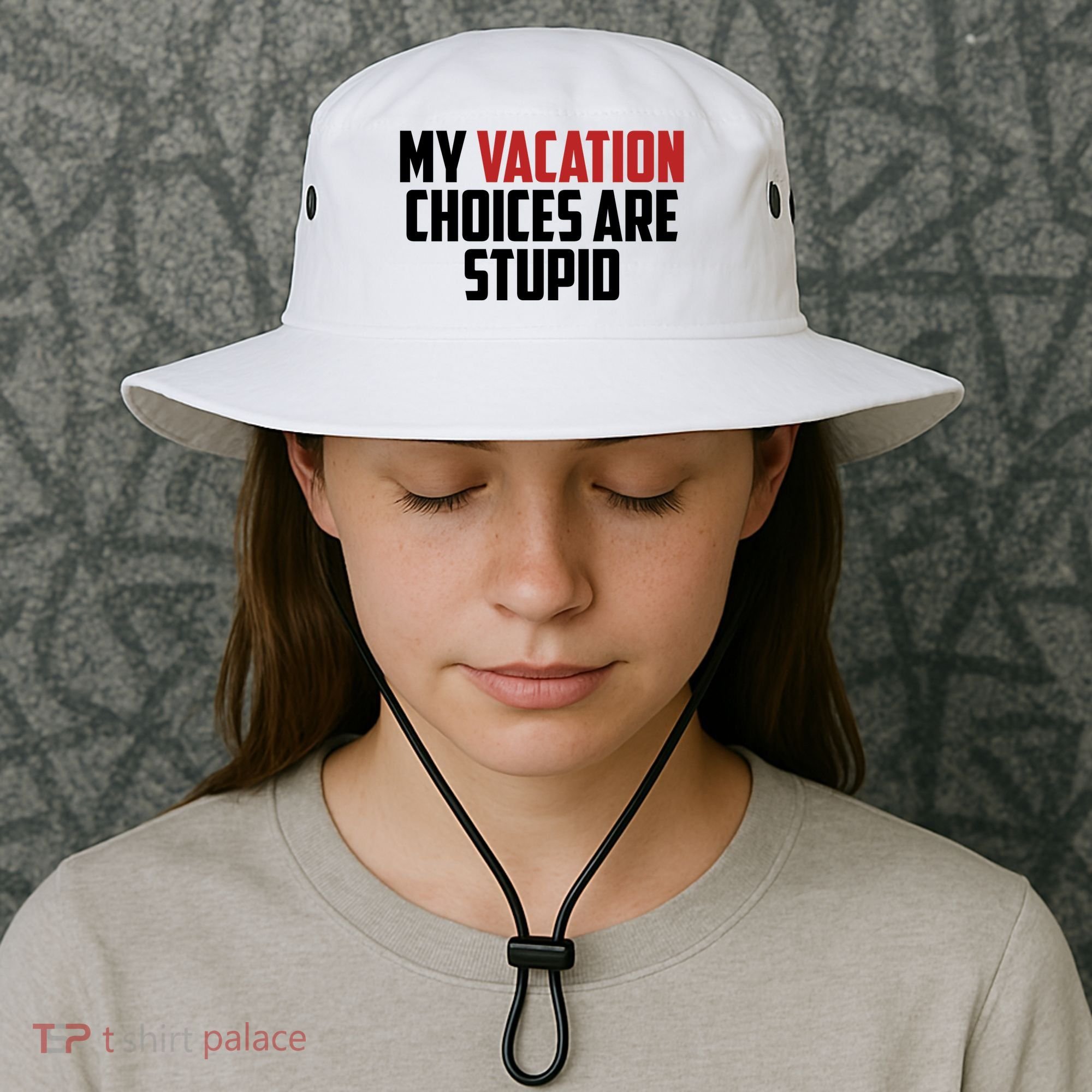 My Vacation Choices Are Stupid Funny Bucket Hat