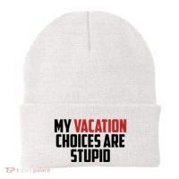 My Vacation Choices Are Stupid Funny Beanie thumb 0