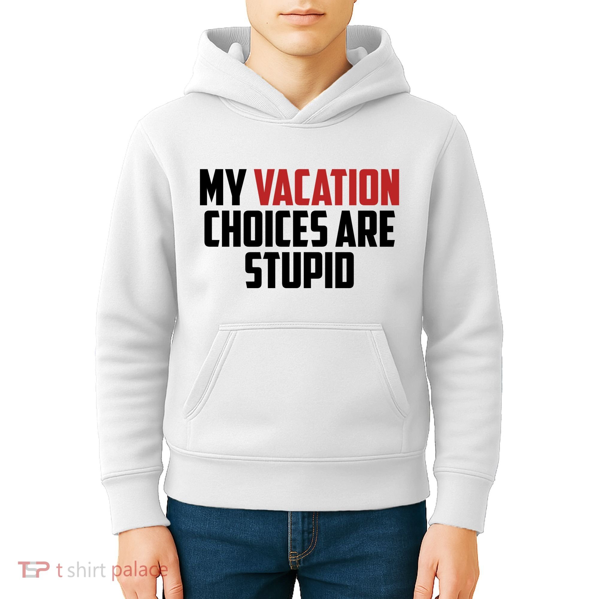 My Vacation Choices Are Stupid Funny Kids Hoodie