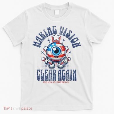 Making Vision Clear Again Funny Eye T-Shirt